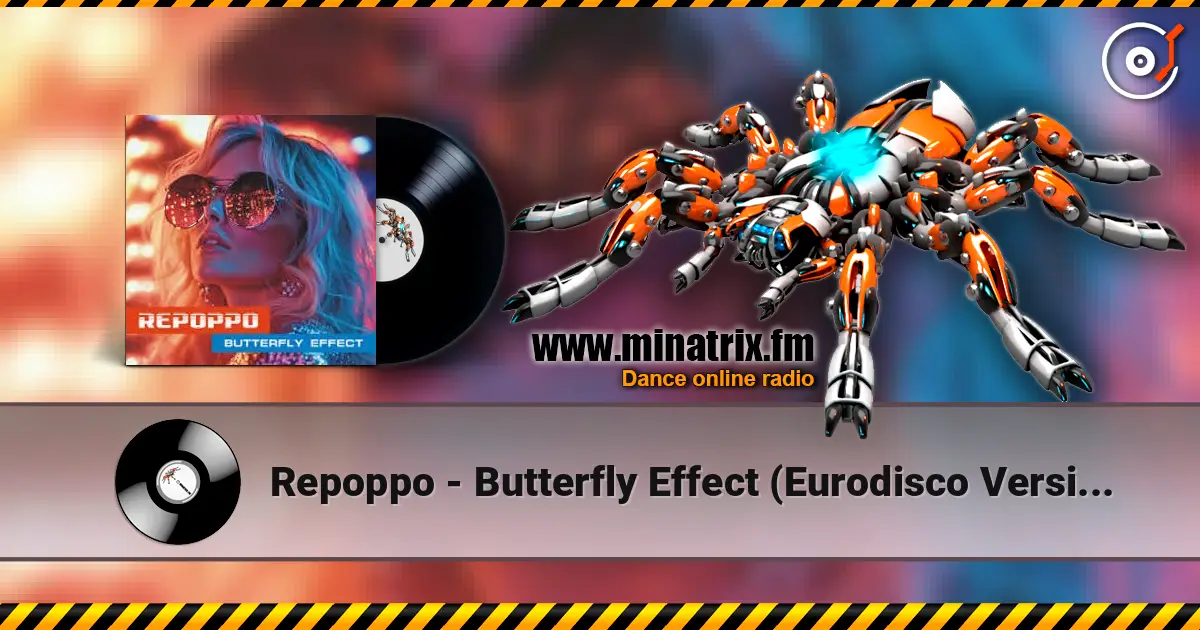 Repoppo - Butterfly Effect (Eurodisco Version) слушать онлайн в высоком качестве | Minatrix.FM
