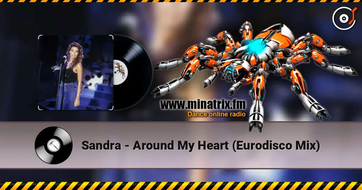Sandra - Around My Heart (Eurodisco Mix) écouter en ligne en haute qualité | Minatrix.FM