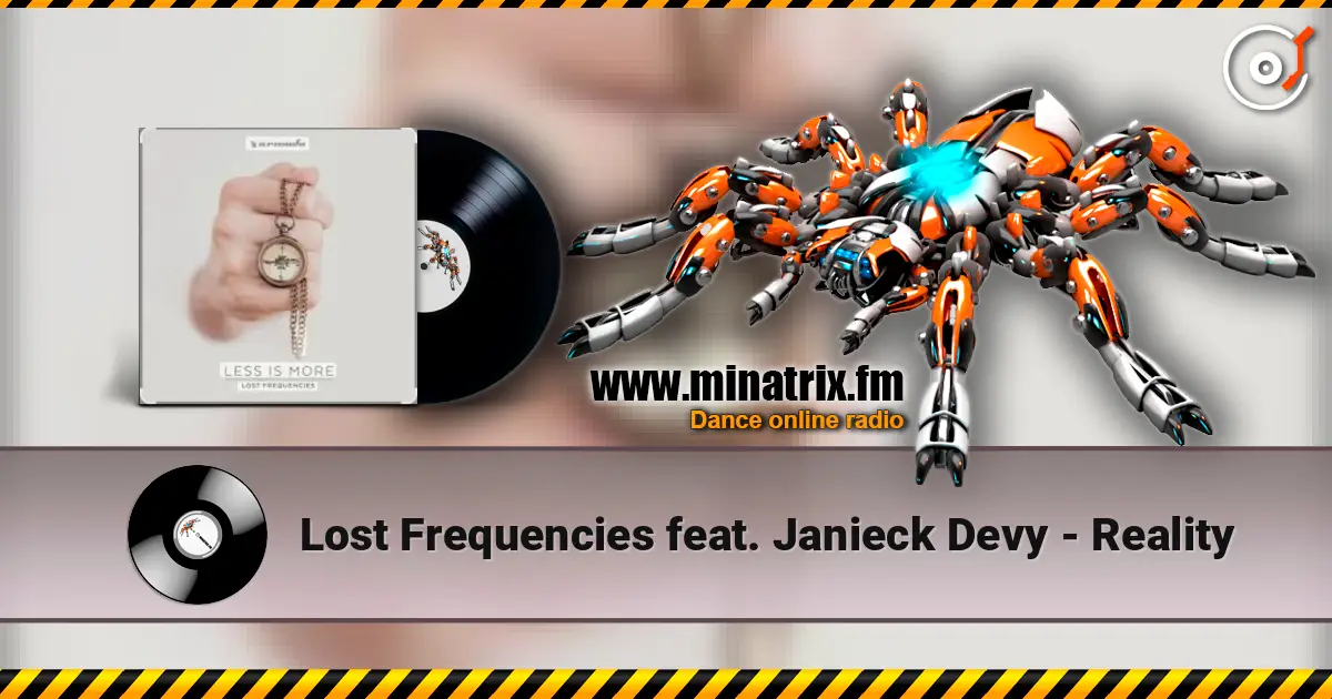 Lost Frequencies feat. Janieck Devy - Reality 在线收听高音质 | Minatrix.FM