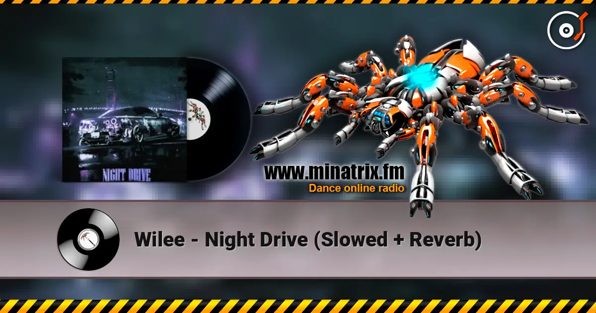 Wilee - Night Drive (Slowed + Reverb) слушать онлайн в высоком качестве | Minatrix.FM
