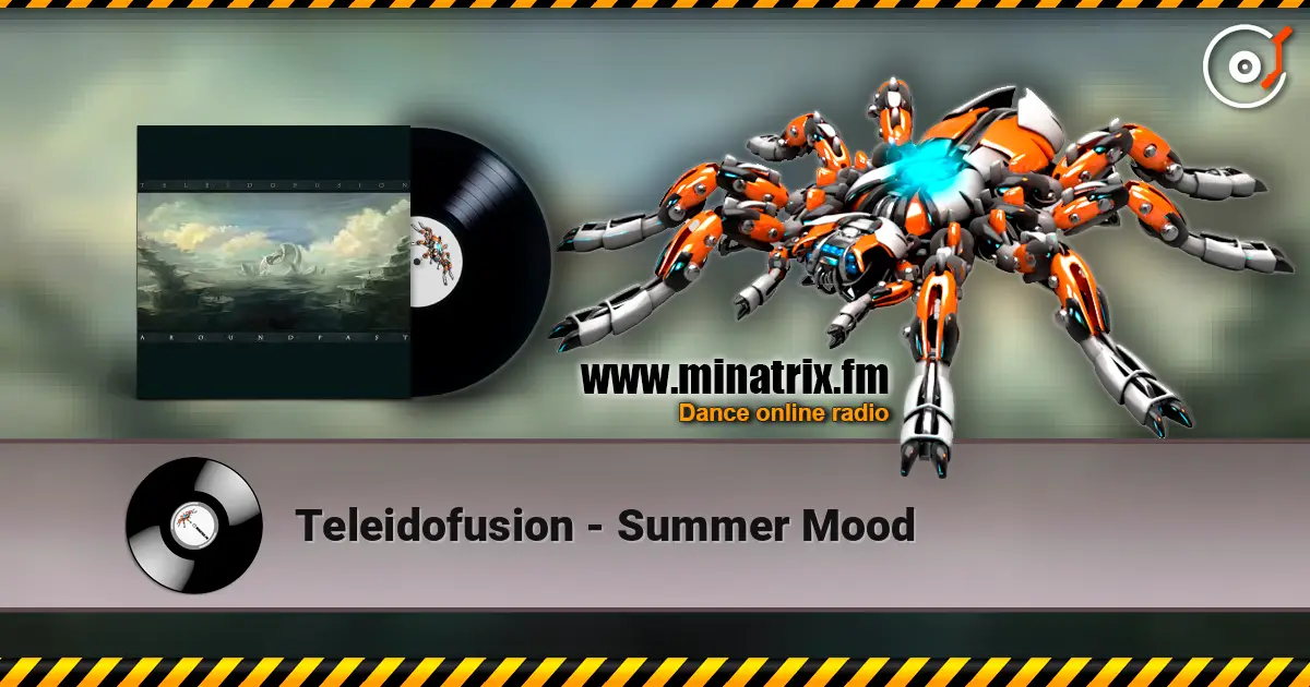 Teleidofusion - Summer Mood слушать онлайн в высоком качестве | Minatrix.FM