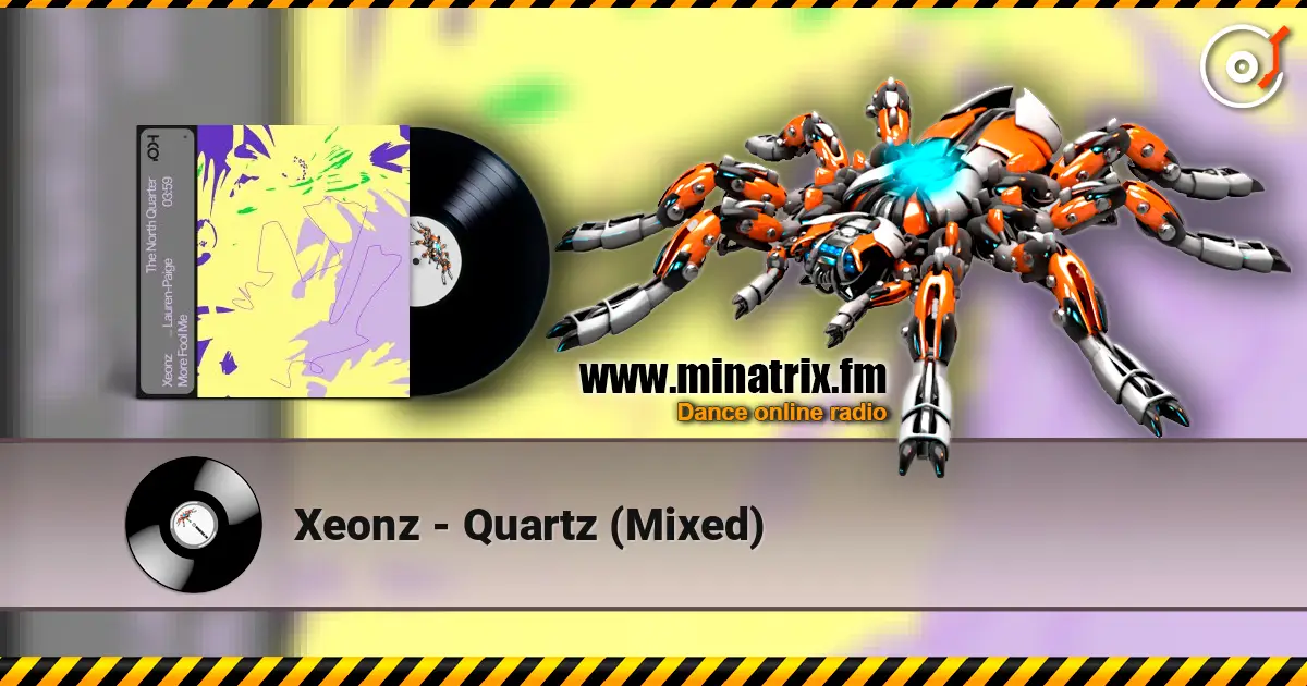 Xeonz - Quartz (Mixed) слушать онлайн в высоком качестве | Minatrix.FM