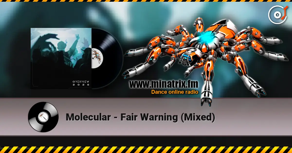 Molecular - Fair Warning (Mixed) слушать онлайн в высоком качестве | Minatrix.FM