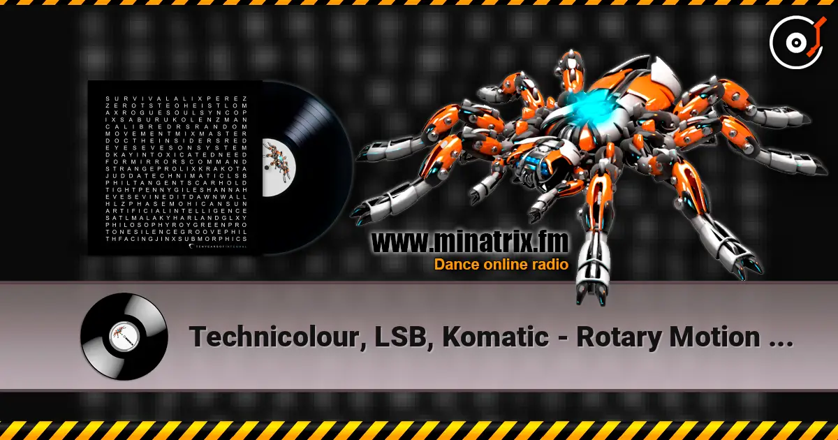 Technicolour, LSB, Komatic - Rotary Motion (Mixed) слушать онлайн в высоком качестве | Minatrix.FM