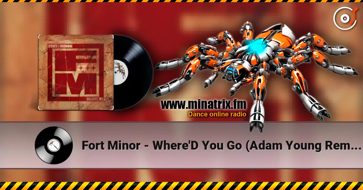 Fort Minor - Where'D You Go (Adam Young Remix) слушать онлайн в высоком качестве | Minatrix.FM