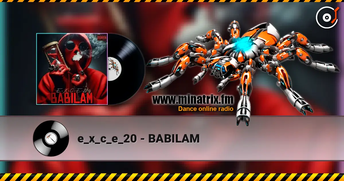 e_x_c_e_20 - BABILAM listen online in high quality | Minatrix.FM