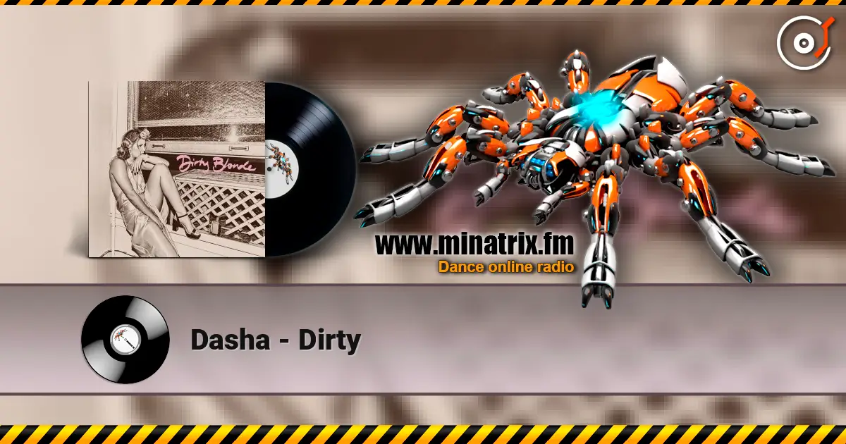 Dasha - Dirty слушать онлайн в высоком качестве | Minatrix.FM