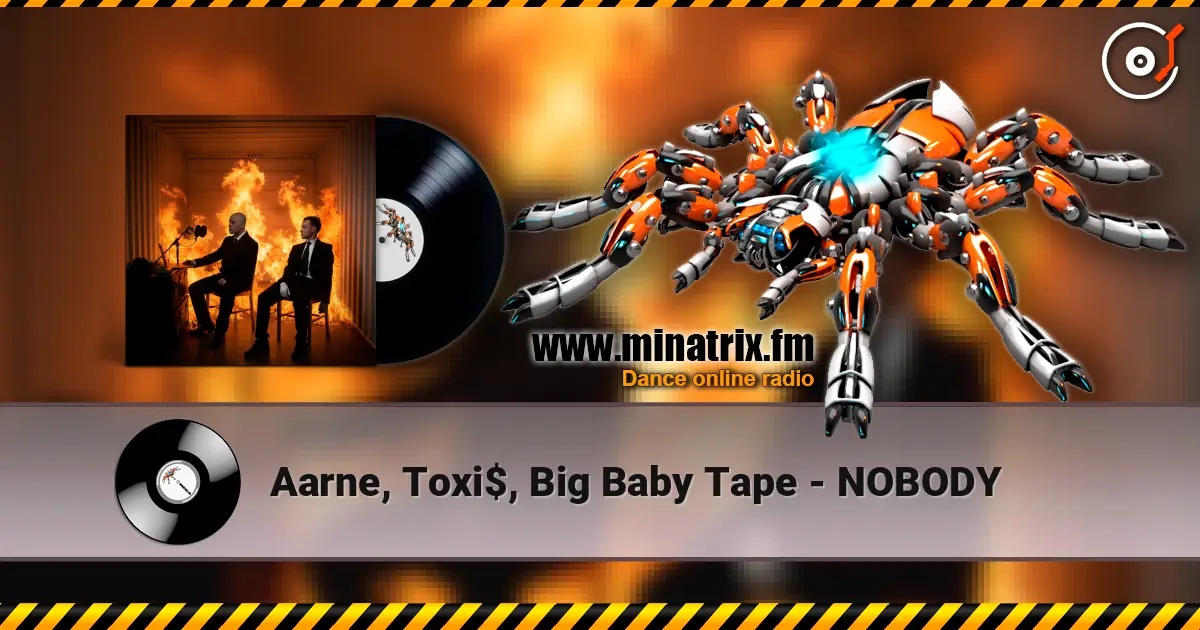 Aarne, Toxi$, Big Baby Tape - NOBODY online in hoher Qualität hören | Minatrix.FM