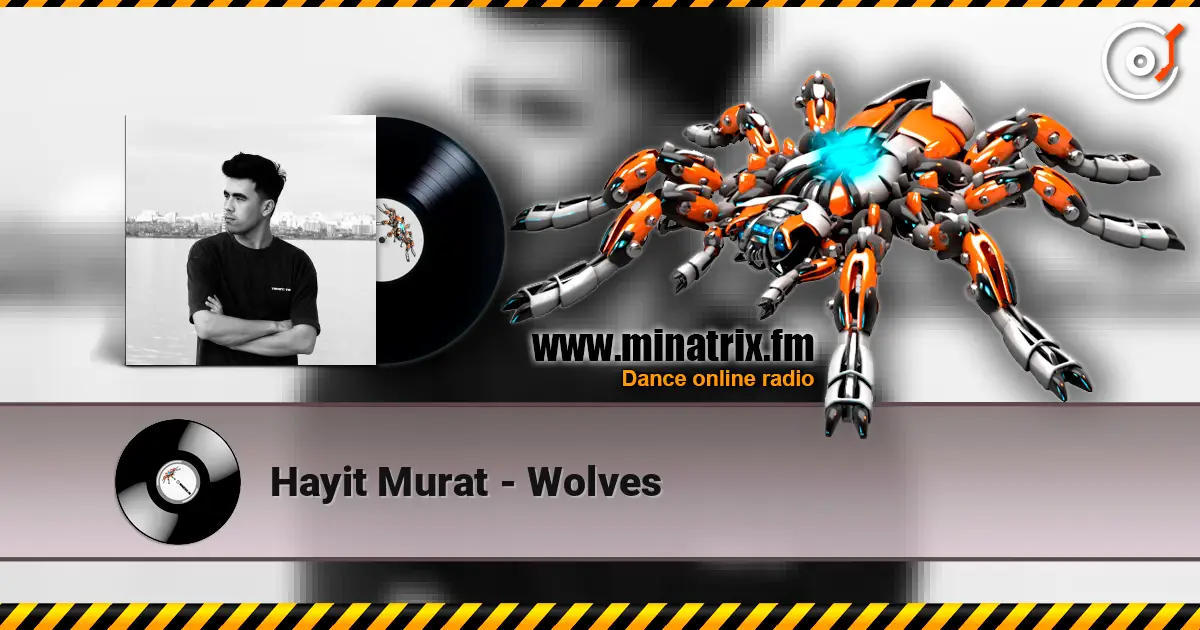 Hayit Murat - Wolves слушать онлайн в высоком качестве | Minatrix.FM