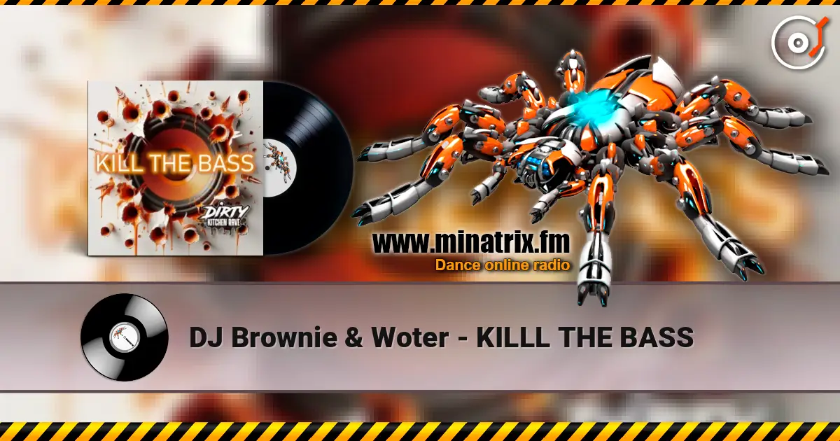 DJ Brownie & Woter - KILLL THE BASS слушать онлайн в высоком качестве | Minatrix.FM