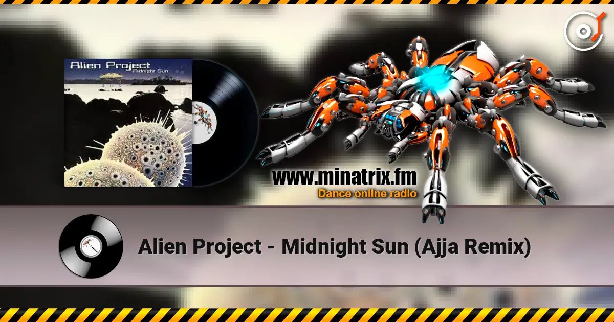 Alien Project - Midnight Sun (Ajja Remix) écouter en ligne en haute qualité | Minatrix.FM