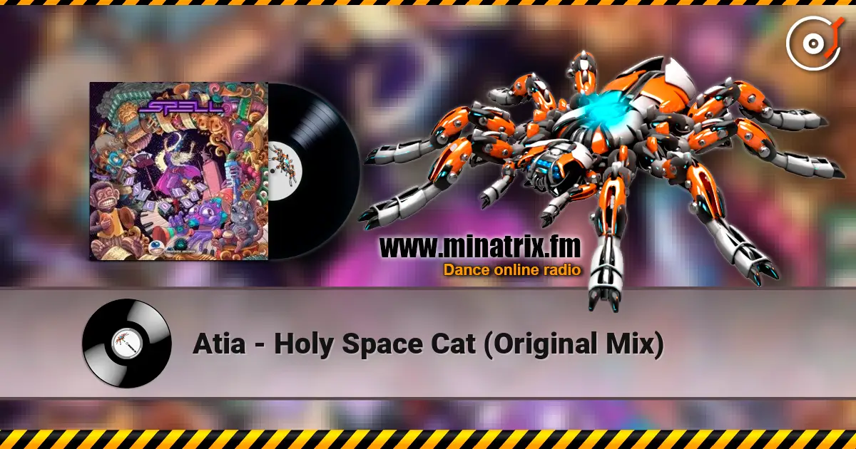 Atia - Holy Space Cat (Original Mix) écouter en ligne en haute qualité | Minatrix.FM