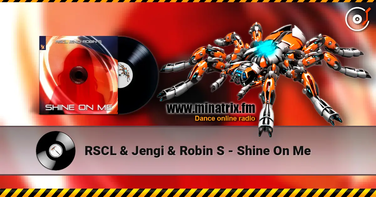 RSCL & Jengi & Robin S - Shine On Me слушать онлайн в высоком качестве | Minatrix.FM