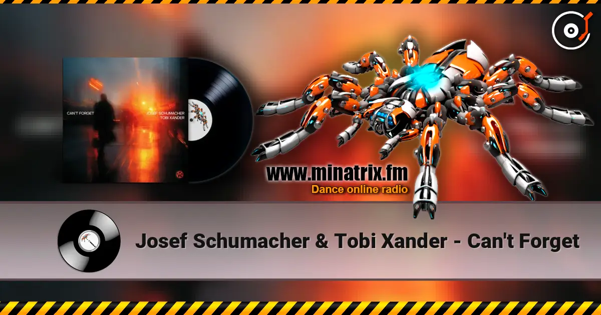Josef Schumacher & Tobi Xander - Can't Forget слушать онлайн в высоком качестве | Minatrix.FM