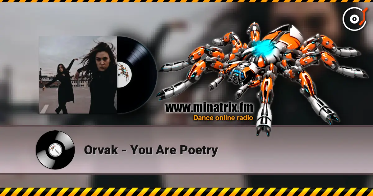 Orvak - You Are Poetry слушать онлайн в высоком качестве | Minatrix.FM