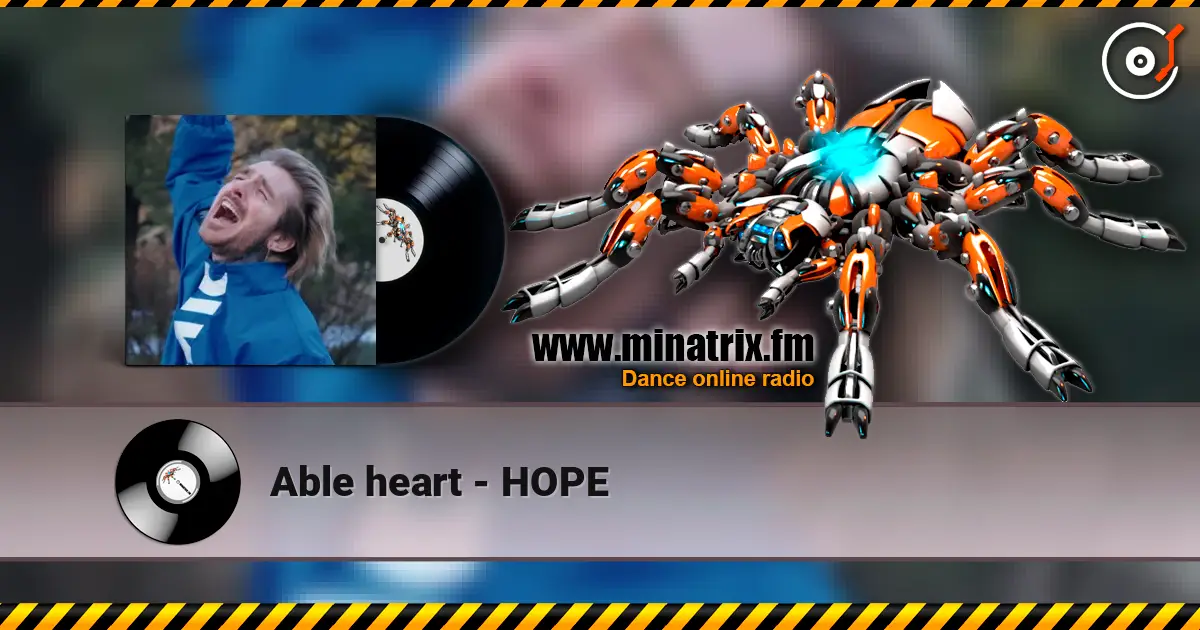 Able heart - HOPE слушать онлайн в высоком качестве | Minatrix.FM