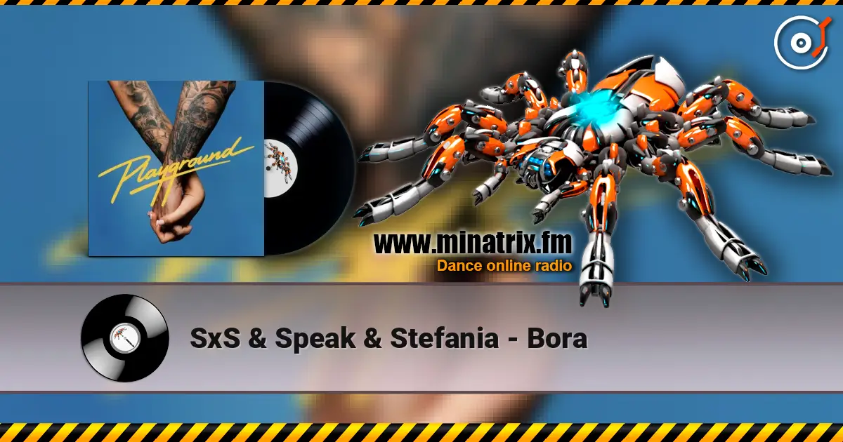 SxS & Speak & Stefania - Bora слушать онлайн в высоком качестве | Minatrix.FM