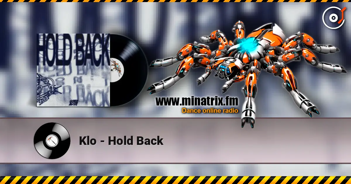 Klo - Hold Back слухати онлайн у високій якості | Minatrix.FM