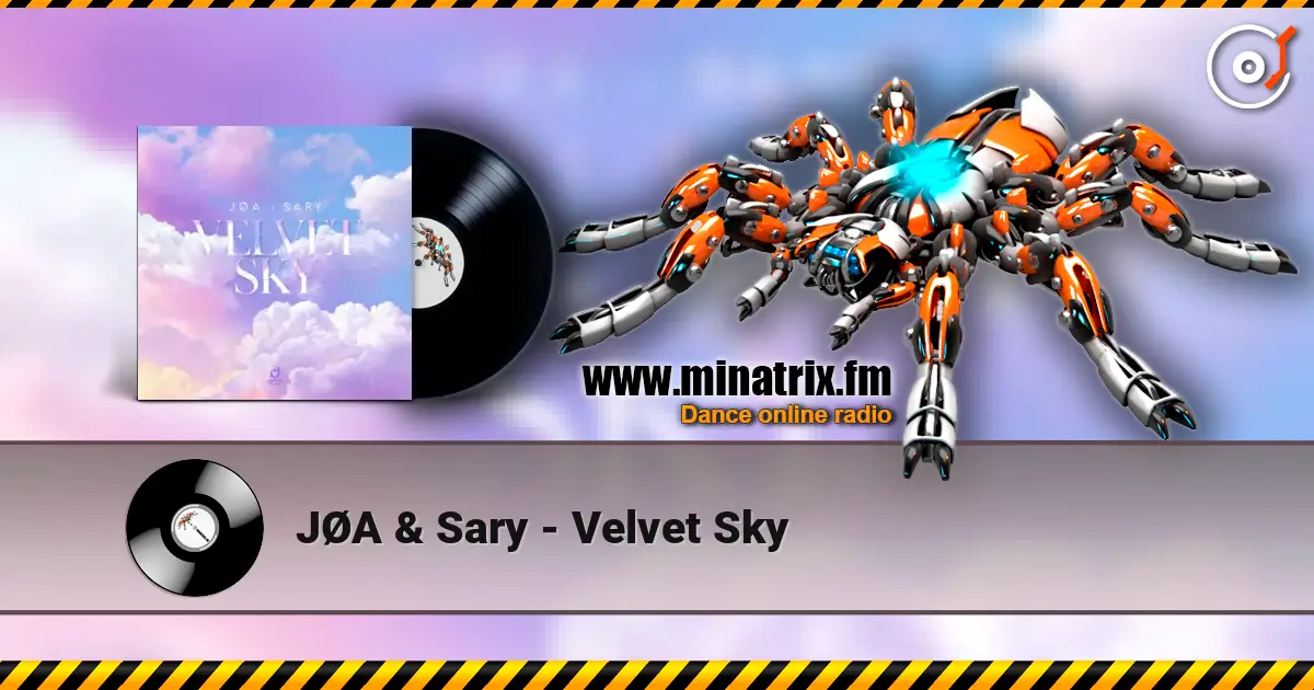 JØA & Sary - Velvet Sky слушать онлайн в высоком качестве | Minatrix.FM