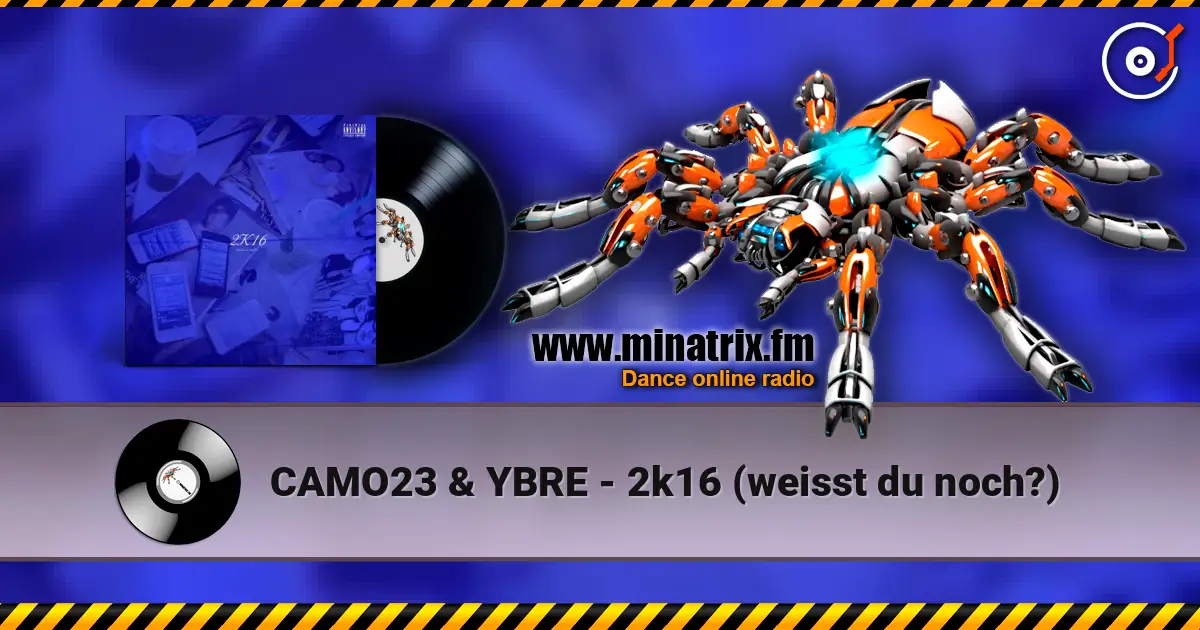 CAMO23 & YBRE - 2k16 (weisst du noch?) слушать онлайн в высоком качестве | Minatrix.FM