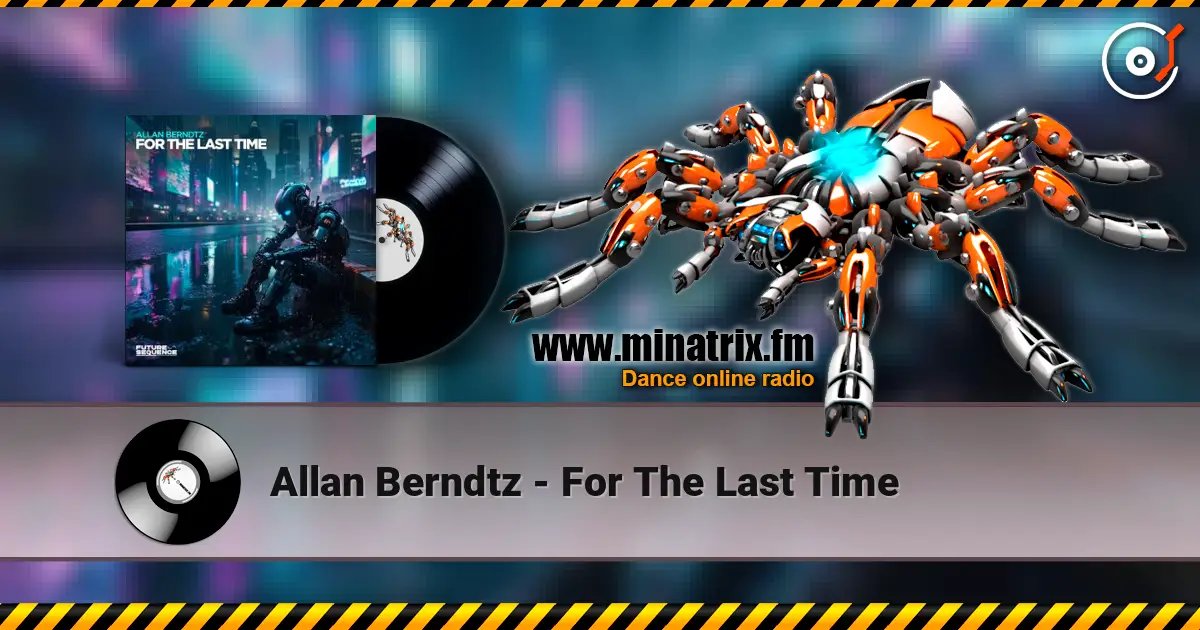 Allan Berndtz - For The Last Time слушать онлайн в высоком качестве | Minatrix.FM