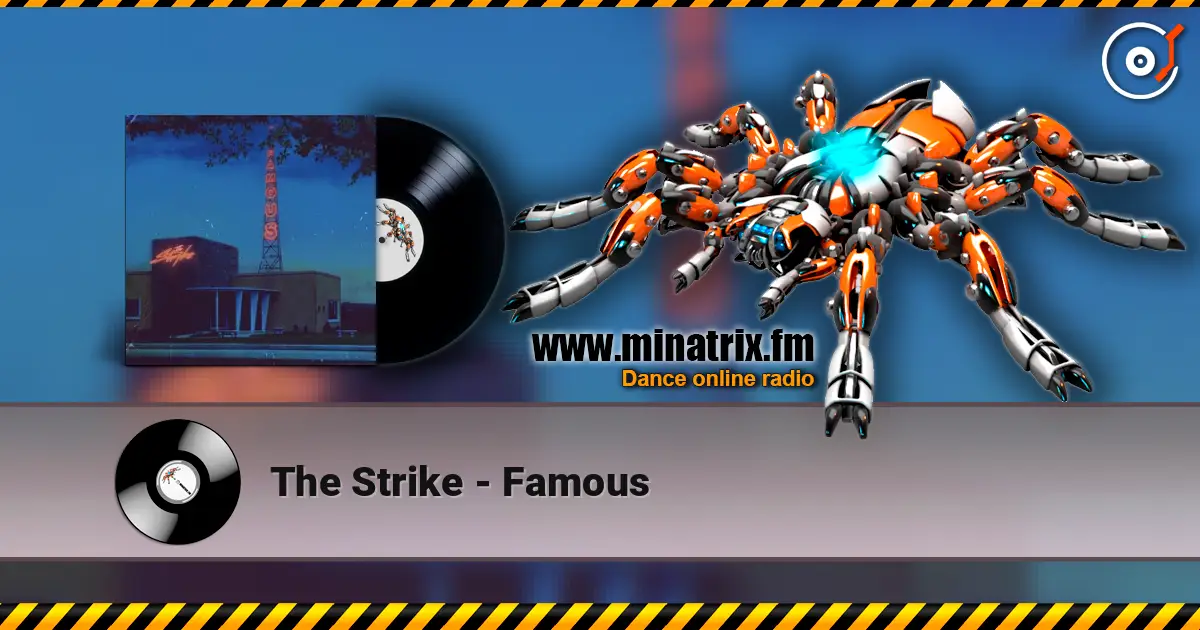 The Strike - Famous слушать онлайн в высоком качестве | Minatrix.FM