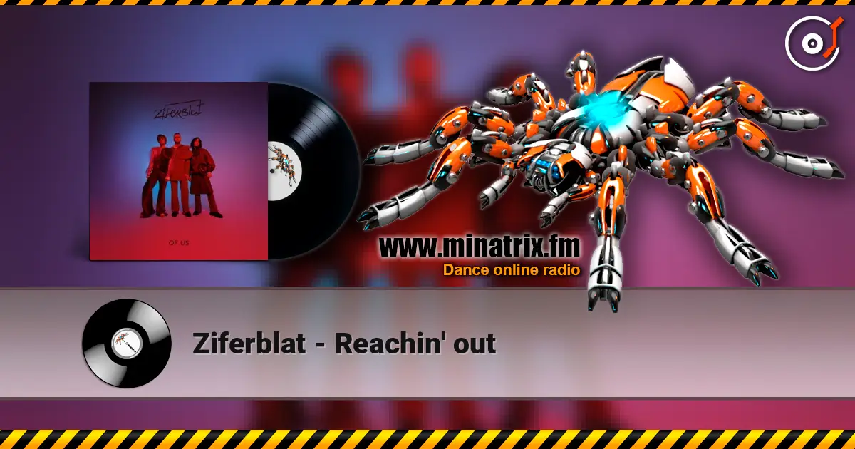 Ziferblat - Reachin' out écouter en ligne en haute qualité | Minatrix.FM