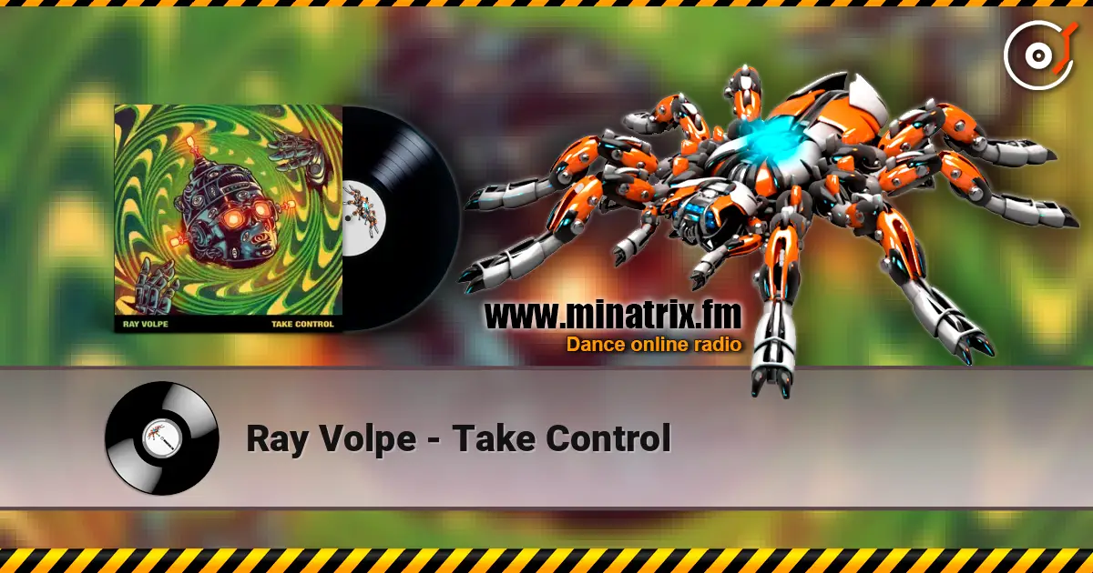 Ray Volpe - Take Control слухати онлайн у високій якості | Minatrix.FM
