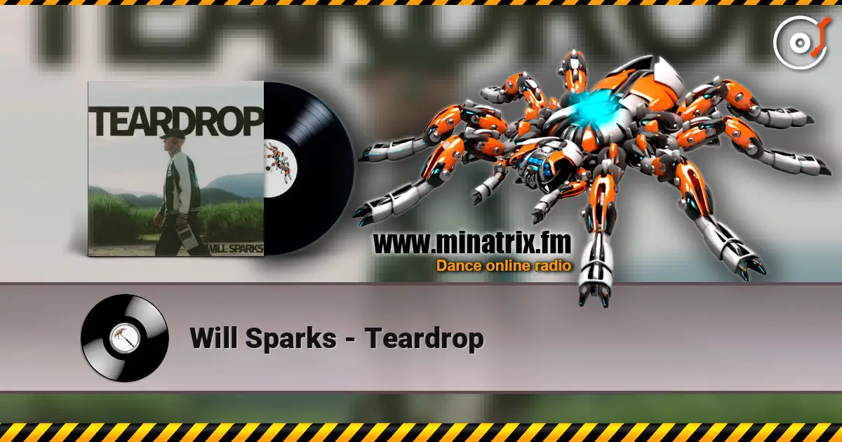 Will Sparks - Teardrop слушать онлайн в высоком качестве | Minatrix.FM