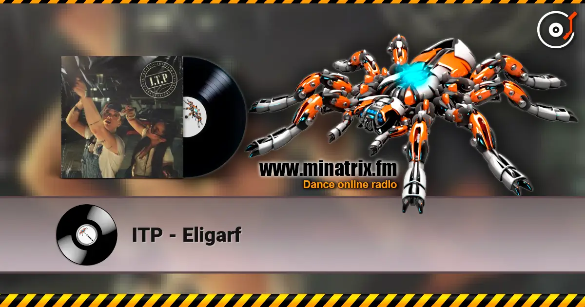 ITP - Eligarf слушать онлайн в высоком качестве | Minatrix.FM