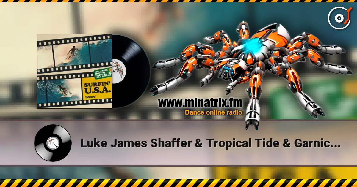 Luke James Shaffer & Tropical Tide & Garnic - Surfin' U.S.A слушать онлайн в высоком качестве | Minatrix.FM