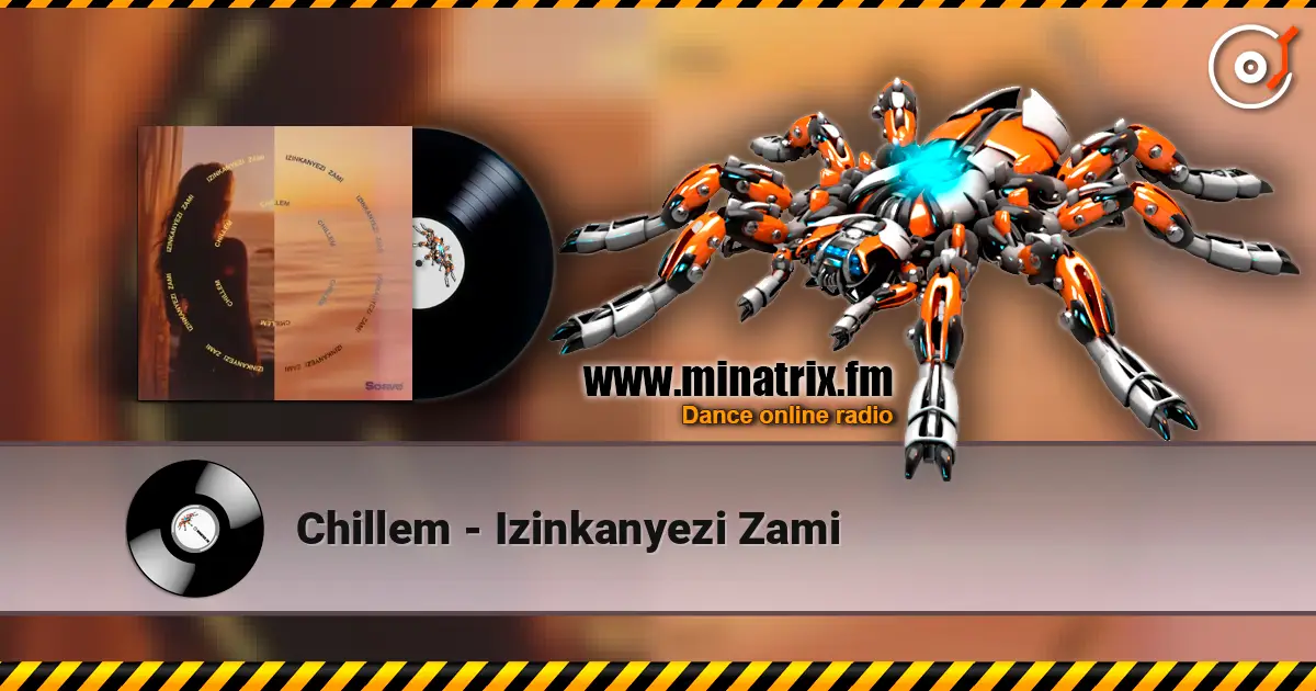 Chillem - Izinkanyezi Zami слушать онлайн в высоком качестве | Minatrix.FM