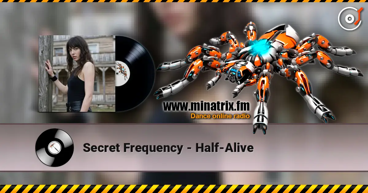 Secret Frequency - Half-Alive слушать онлайн в высоком качестве | Minatrix.FM