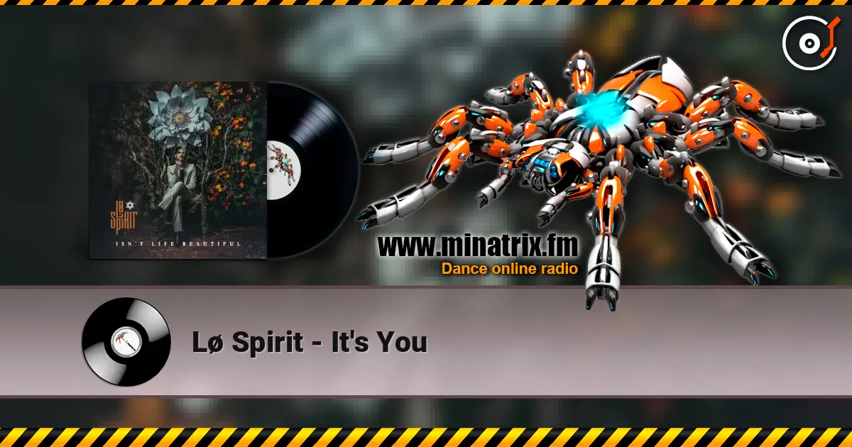 Lø Spirit - It's You слушать онлайн в высоком качестве | Minatrix.FM