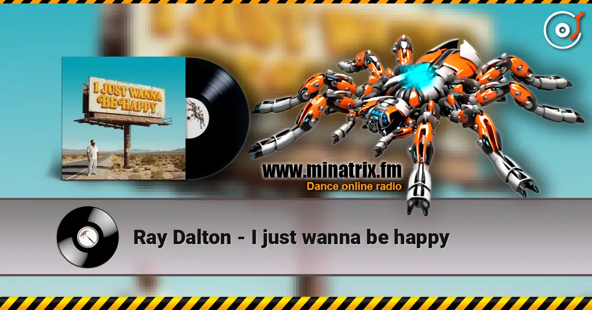 Ray Dalton - I just wanna be happy слушать онлайн в высоком качестве | Minatrix.FM