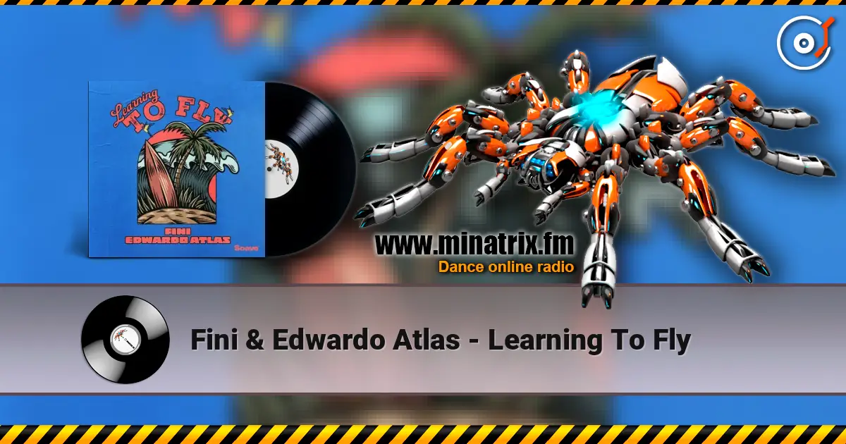 Fini & Edwardo Atlas - Learning To Fly слушать онлайн в высоком качестве | Minatrix.FM