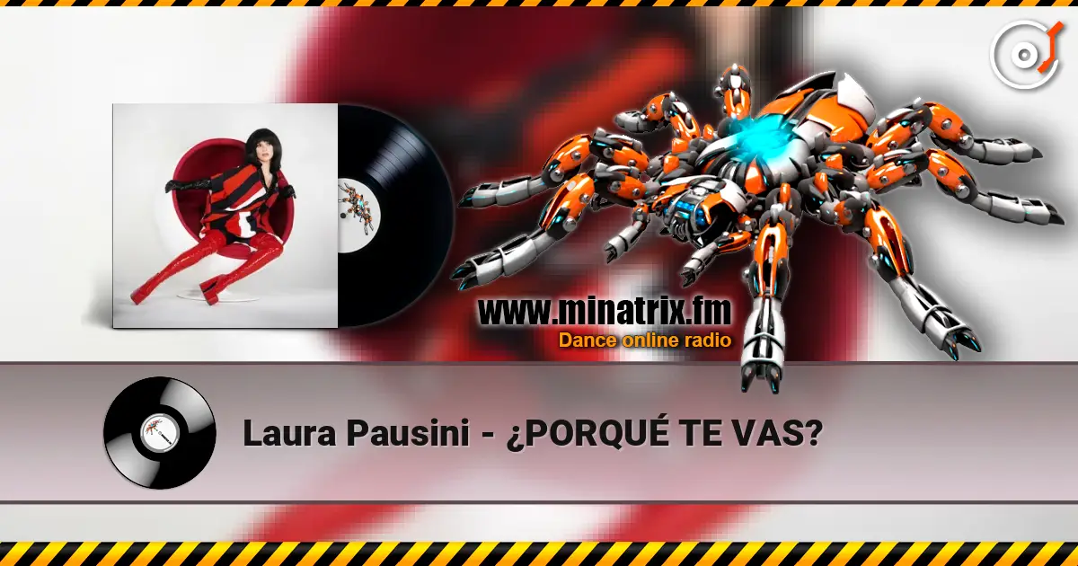 Laura Pausini - ¿PORQUÉ TE VAS? слушать онлайн в высоком качестве | Minatrix.FM