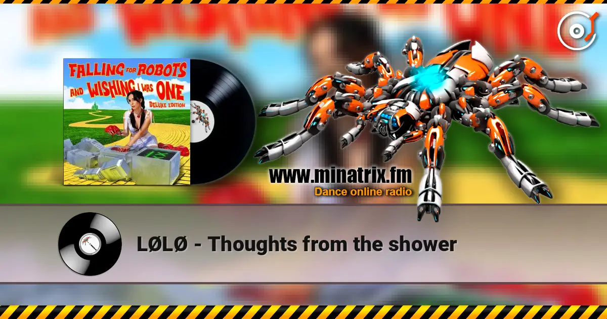 LØLØ - Thoughts from the shower слушать онлайн в высоком качестве | Minatrix.FM