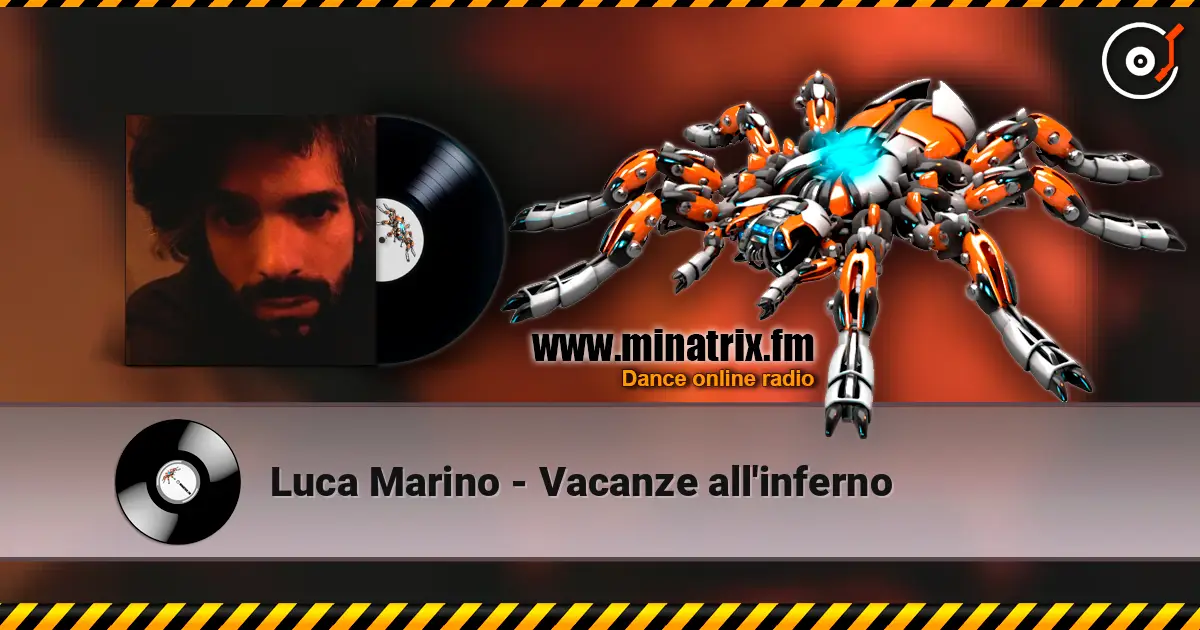 Luca Marino - Vacanze all'inferno слушать онлайн в высоком качестве | Minatrix.FM