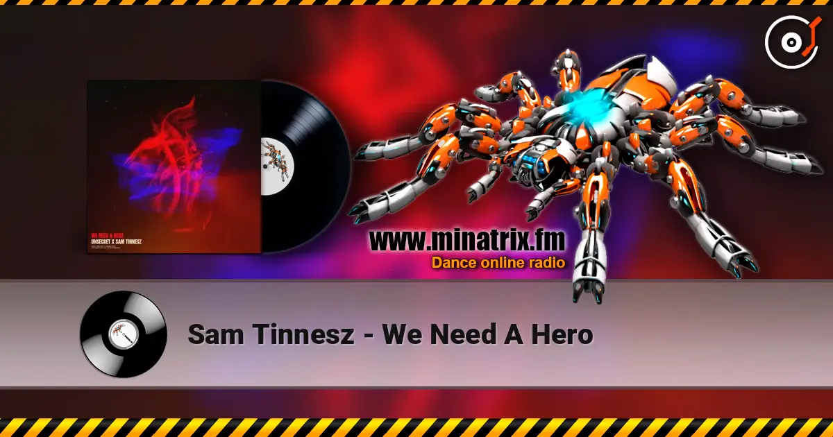 Sam Tinnesz - We Need A Hero слушать онлайн в высоком качестве | Minatrix.FM