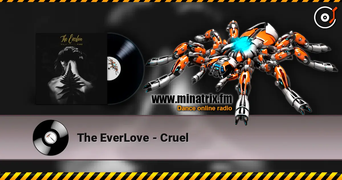 The EverLove - Cruel слушать онлайн в высоком качестве | Minatrix.FM