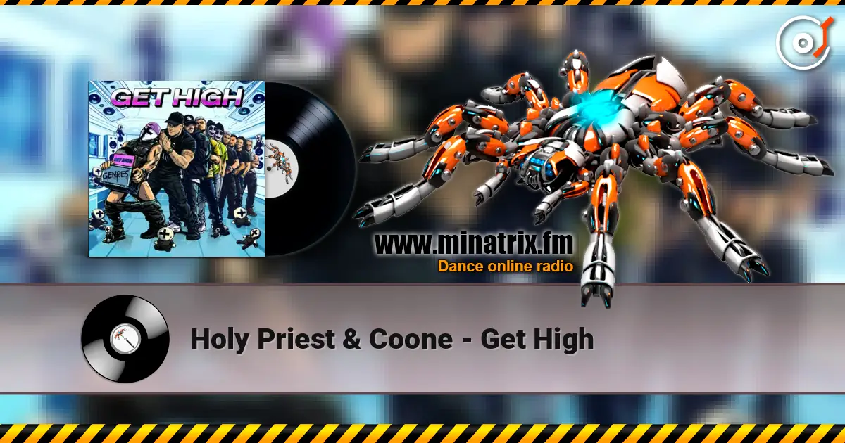 Holy Priest & Coone - Get High слушать онлайн в высоком качестве | Minatrix.FM