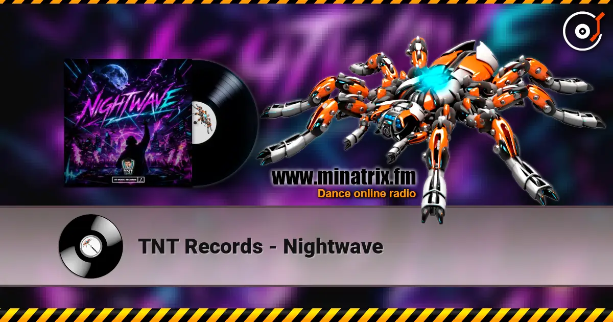 TNT Records - Nightwave слушать онлайн в высоком качестве | Minatrix.FM