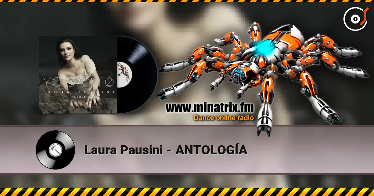 Laura Pausini - ANTOLOGÍA слушать онлайн в высоком качестве | Minatrix.FM