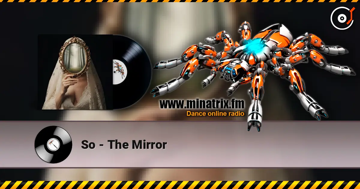 So - The Mirror слушать онлайн в высоком качестве | Minatrix.FM