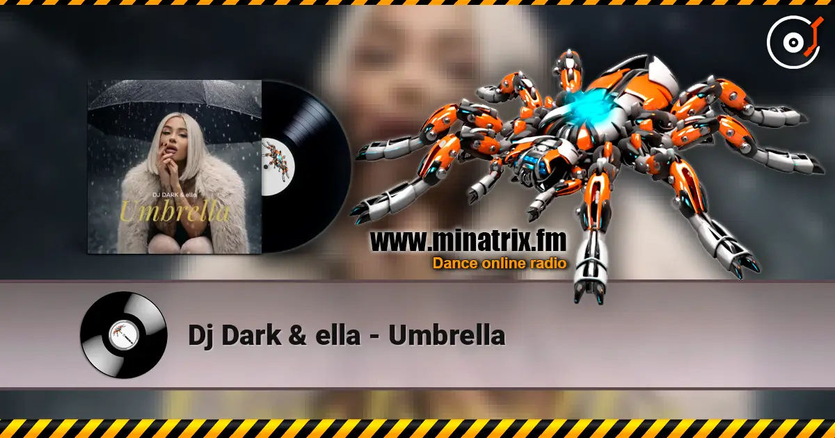 Dj Dark & ella - Umbrella слушать онлайн в высоком качестве | Minatrix.FM