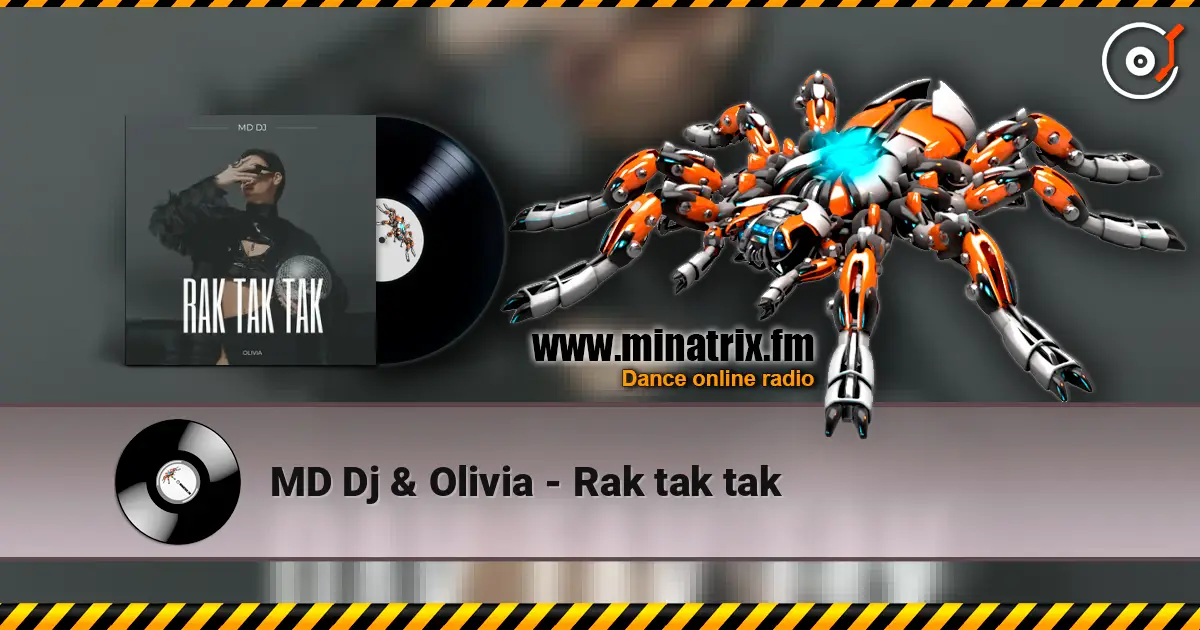 MD Dj & Olivia - Rak tak tak слухати онлайн у високій якості | Minatrix.FM