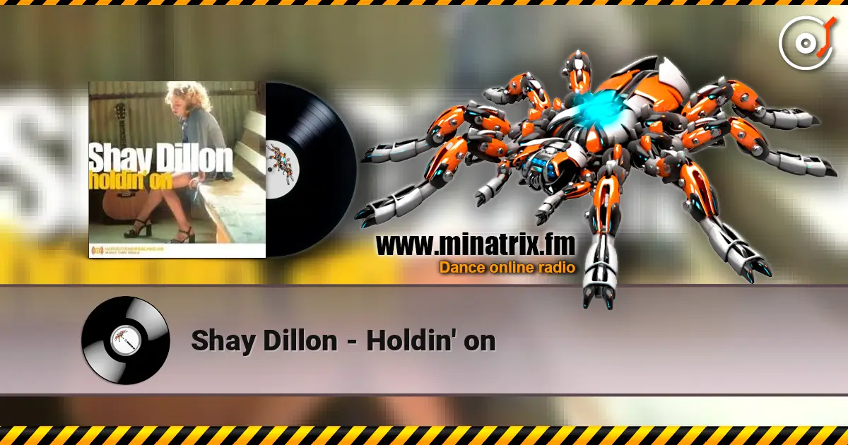 Shay Dillon - Holdin' on слушать онлайн в высоком качестве | Minatrix.FM