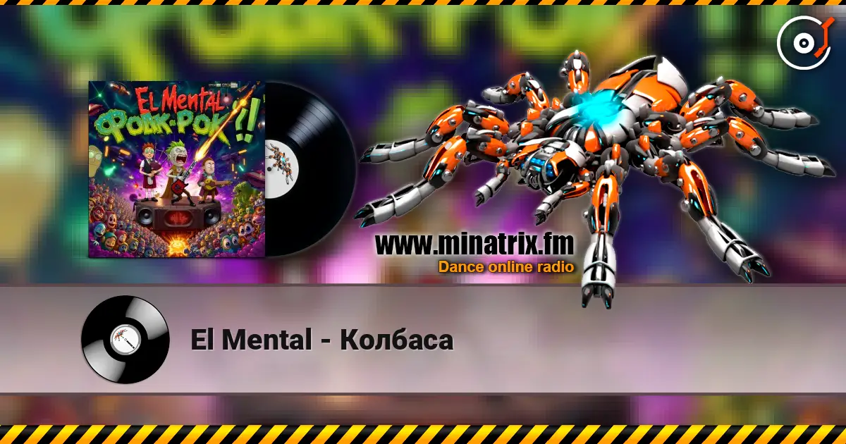 El Mental - Колбаса слушать онлайн в высоком качестве | Minatrix.FM