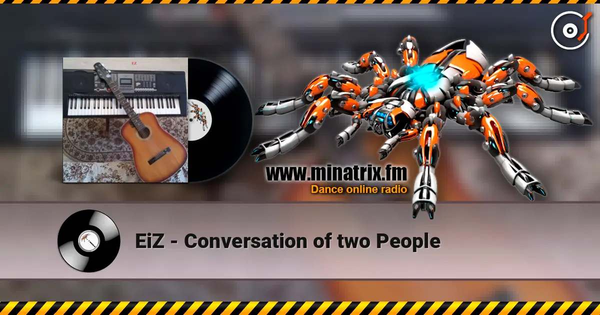 EiZ - Conversation of two People слушать онлайн в высоком качестве | Minatrix.FM